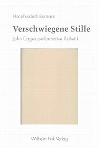 Verschwiegene Stille. John Cages performative Ästhetik von Fink Wilhelm GmbH + Co.KG